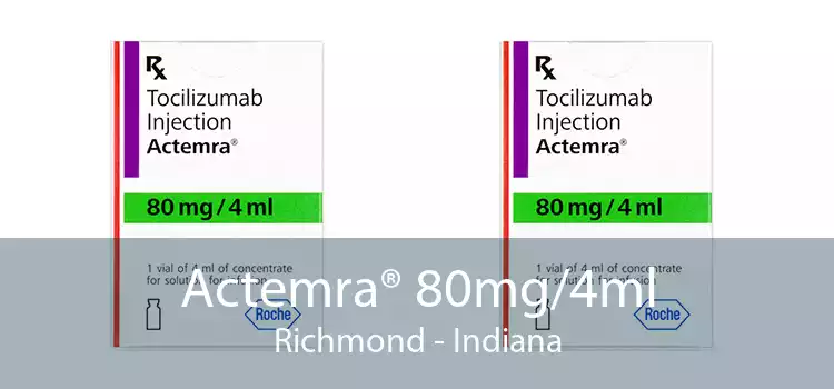 Actemra® 80mg/4ml Richmond - Indiana