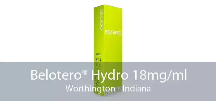 Belotero® Hydro 18mg/ml Worthington - Indiana