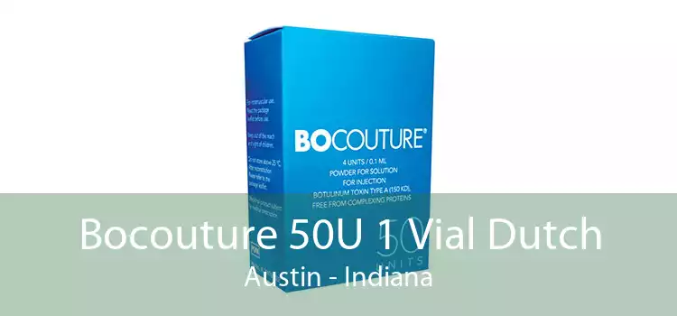 Bocouture 50U 1 Vial Dutch Austin - Indiana