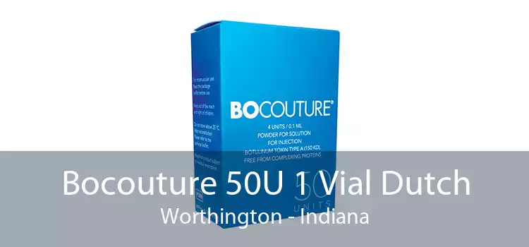 Bocouture 50U 1 Vial Dutch Worthington - Indiana