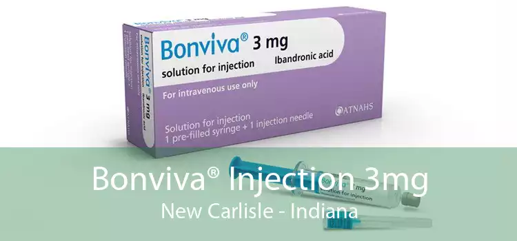 Bonviva® Injection 3mg New Carlisle - Indiana
