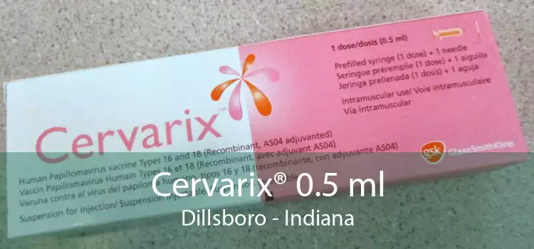 Cervarix® 0.5 ml Dillsboro - Indiana