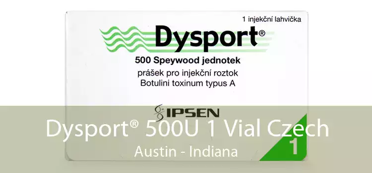 Dysport® 500U 1 Vial Czech Austin - Indiana