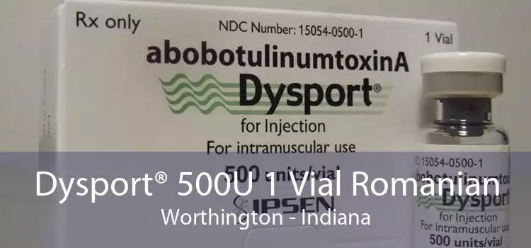 Dysport® 500U 1 Vial Romanian Worthington - Indiana