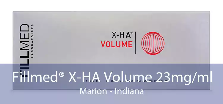 Fillmed® X-HA Volume 23mg/ml Marion - Indiana