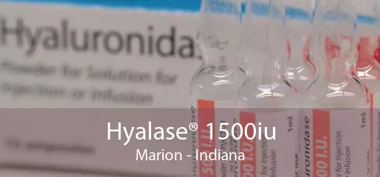 Hyalase® 1500iu Marion - Indiana