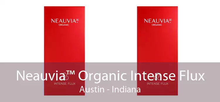 Neauvia™ Organic Intense Flux Austin - Indiana