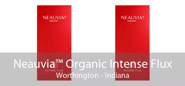 Neauvia™ Organic Intense Flux Worthington - Indiana