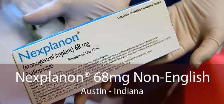 Nexplanon® 68mg Non-English Austin - Indiana