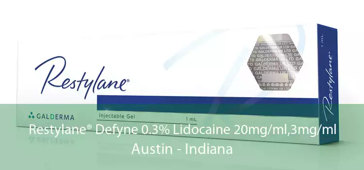Restylane® Defyne 0.3% Lidocaine 20mg/ml,3mg/ml Austin - Indiana