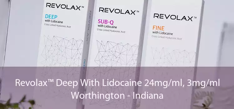 Revolax™ Deep With Lidocaine 24mg/ml, 3mg/ml Worthington - Indiana