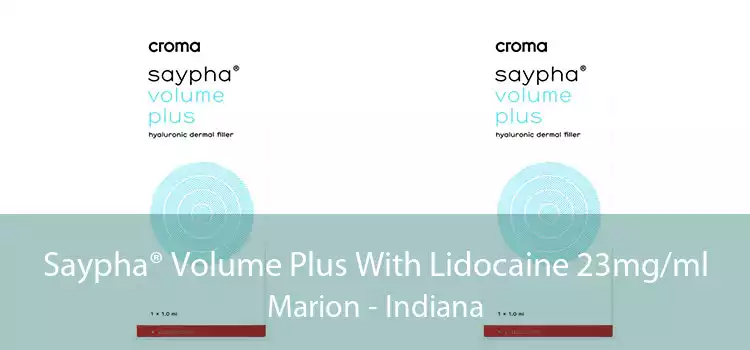Saypha® Volume Plus With Lidocaine 23mg/ml Marion - Indiana