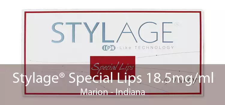 Stylage® Special Lips 18.5mg/ml Marion - Indiana