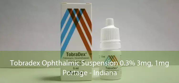 Tobradex Ophthalmic Suspension 0.3% 3mg, 1mg Portage - Indiana