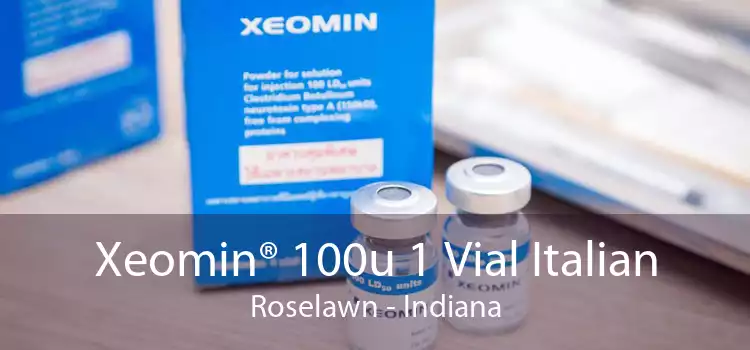 Xeomin® 100u 1 Vial Italian Roselawn - Indiana